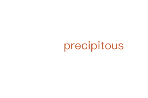 precipitous